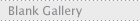 Blank Gallery