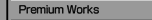 Premium Works